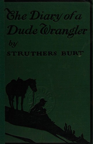 The Diary of a Dude Wrangler