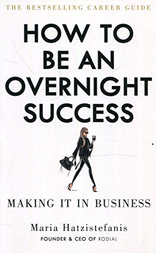 How to be an overnight success