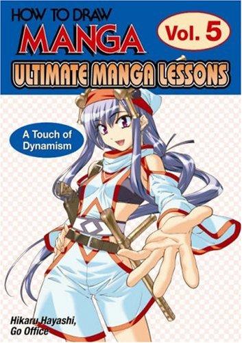 How To Draw Manga: Ultimate Manga Lessons Volume 5