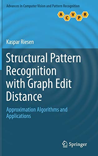 Structural Pattern Recognition with Graph Edit Distance