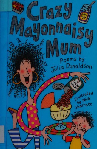 Crazy Mayonnaisy Mum