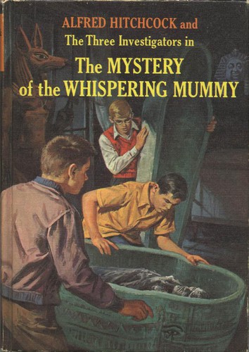 Alfred Hitchcock and the Three Investigators in the mystery of the whispering mummy