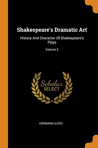 Shakespeare's dramatic art