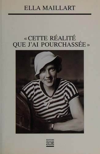 "Cette réalité que j'ai pourchassée"