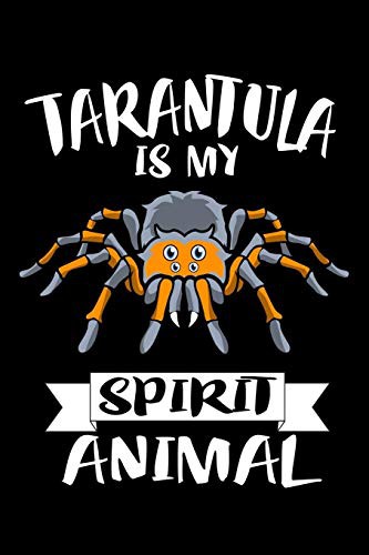 Tarantula Is My Spirit Animal