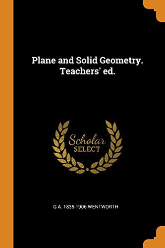 Plane and Solid Geometry. Teachers' Ed.