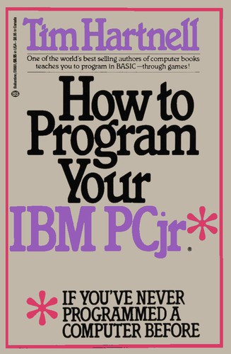 How to Program Your IBM PCJR If  You'Ve Never Programmed a Computer Before