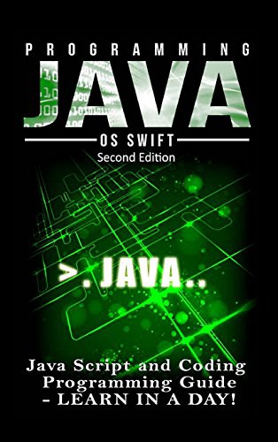 Programming JAVA : Java Programming, JavaScript, Coding : Programming Guide