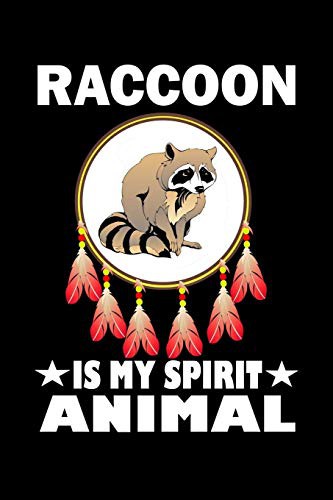 Raccoon Is My Spirit Animal