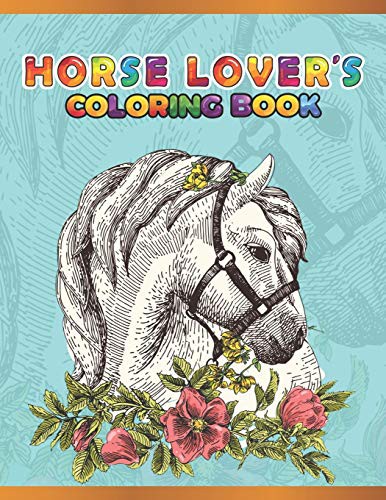 Horse Lover's Coloring Book : Cute Animals
