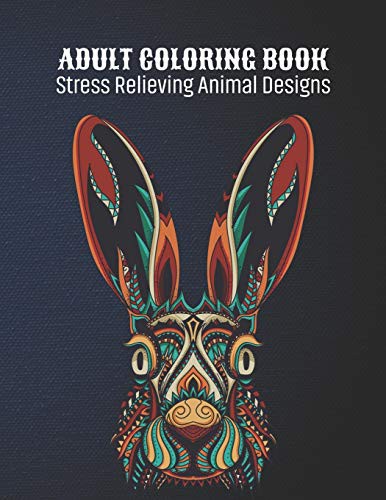 Adult Coloring Book : Stress Relieving Animal Designs