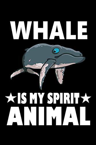 Whale Is My Spirit Animal