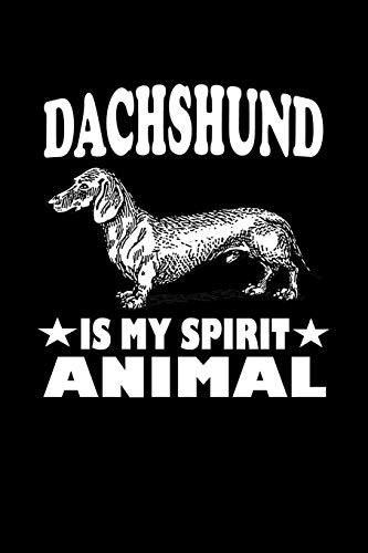 Dachshund Is My Spirit Animal