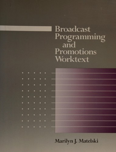 Broadcast programming and promotions worktext