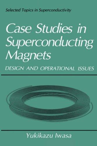Case studies in superconducting magnets