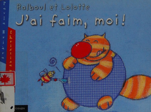 J'ai faim, moi!