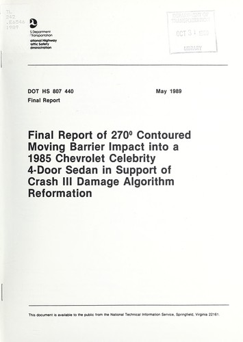 Final report of 270©® contoured moving barrier impact into a 1985 Chevrolet Celebrity 4-door sedan in support of Crash III damage algorithm reformation