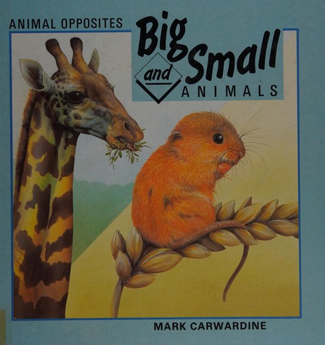 Big and Small Animals (Animal Opposites)