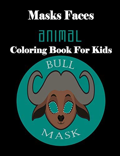 Masks Faces Animals Coloring Book For Kids