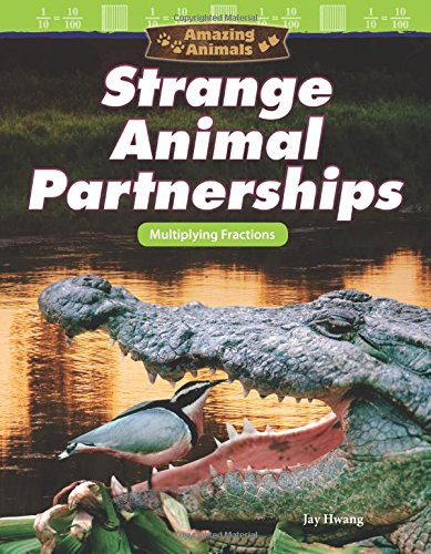 Amazing Animals : Strange Animal Partnerships