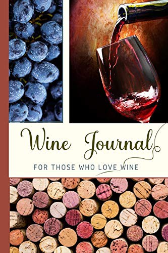 Wine Journal For Those Who Love Wine