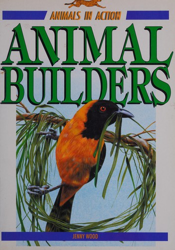 Animal Builders (Animals in Action)
