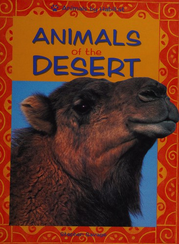 Animals of the Desert (Animals by Habitat)