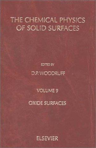 Oxide Surfaces - The Chemical Physics of Solid Surfaces