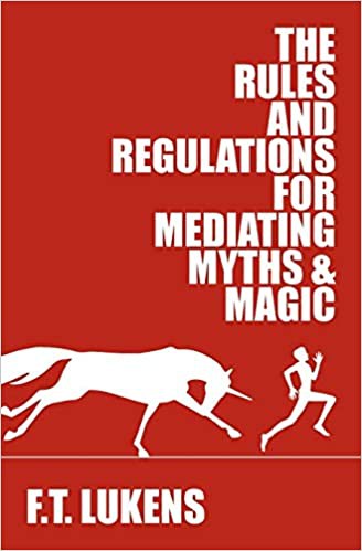The rules and regulations for mediating myths & magic
