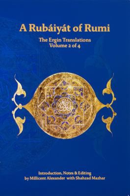 Rubaiyat of Rumi, the Ergin Translations