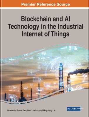 Handbook of Research on Blockchain and AI Technology in the Industrial Internet of Things