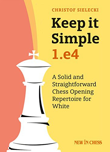 Keep it Simple : 1.e4