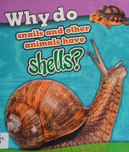 Why Do Snails and Other Animals Have Shells?