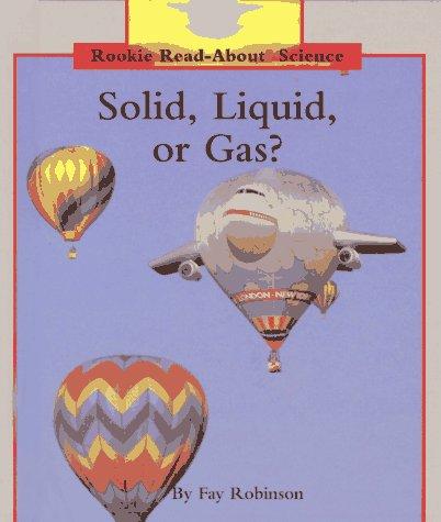 Solid, liquid, or gas?