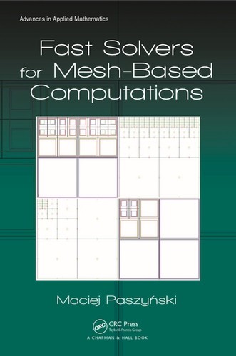 Fast Solvers for Mesh-Based Computations