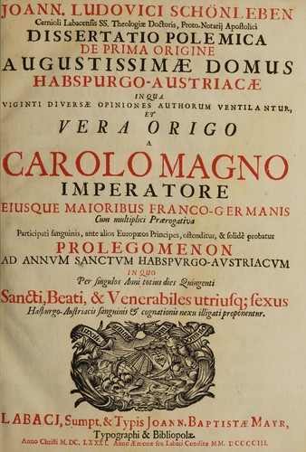 Dissertatio Polemica De Prima Origine Augustissimae Domus Habspurgo-Austriacae