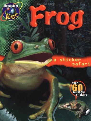 FROGS Sticker Safari Book (Discovery Kids)