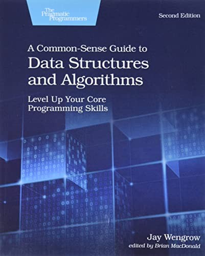 Common-Sense Guide to Data Structures and Algorithms, Second Edition