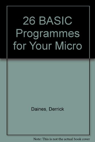 26 BASIC programs for your micro