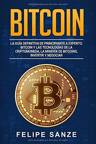 Bitcion la GuÌa Definitiva de Principiante a Experto