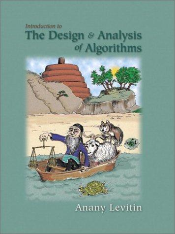 Introduction to the design & analysis of algorithms
