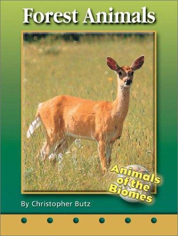 Forest Animals (Animals of the Biomes)