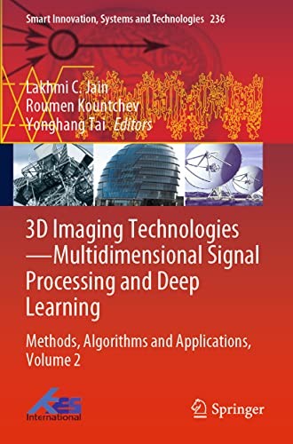3D Imaging Technologies - Multidimensional Signal Processing and Deep Learning