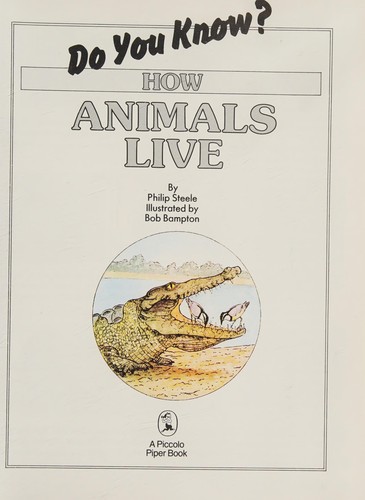 Do you know how animals live?