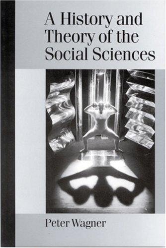 A history and theory of the social sciences