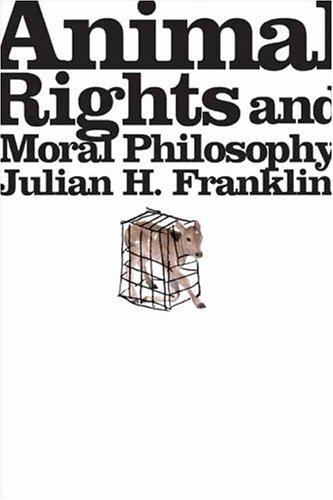 Animal Rights And Moral Philosophy