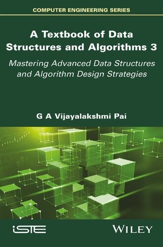 A Textbook of Data Structures and Algorithms, Volume 3  Mastering Advanced Data Structures and Algorithm Design Strategies-Wiley-ISTE (2023)