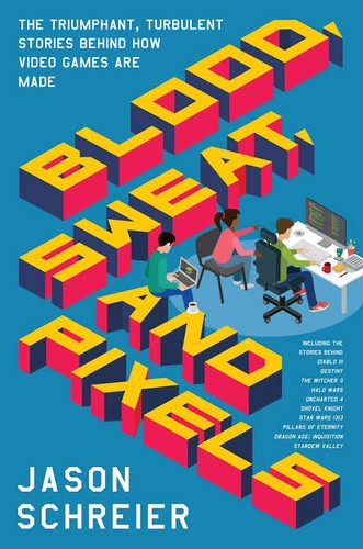 Blood, sweat, and pixels