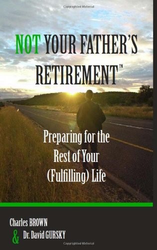 Not Your Father’s Retirement
