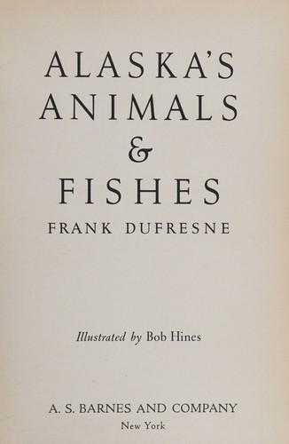 Alaska's animals and fishes